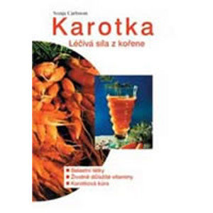 Karotka - Léčivá síla z kořene - Carlssonová Sonja