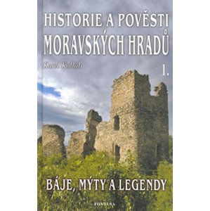 Historie a pověsti Moravských hradů 1 - Kalláb Karel
