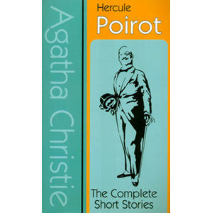 Hercule Poirot : The Complete Short Stories - Christie Agatha