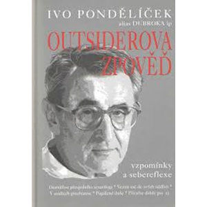 Outsiderova zpověď - Pondělíček Ivo