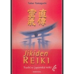Jikiden Reiki - Tradiční japonská reiki - Yamaguchi Tadao