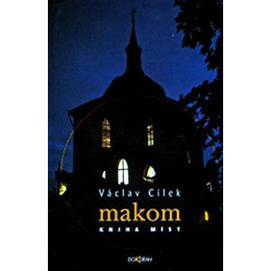 Makom - kniha míst - Cílek Václav