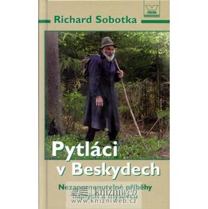 Pytláci v Beskydech - Sobotka Richard