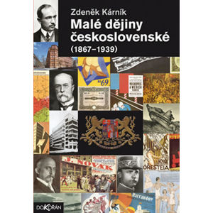 Malé dějiny československé (1867-1939) - Kárník Zdeněk