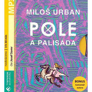 Pole a palisáda - MP3 audiokniha - Urban Miloš