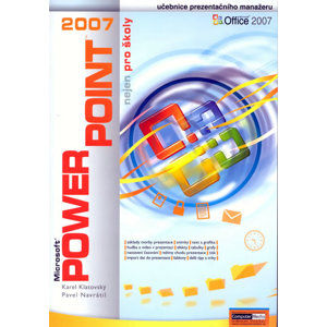PowerPoint 2007 nejen pro školy - Navrátil Pavel