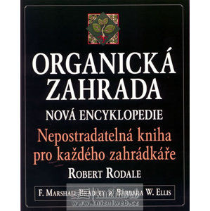Organická zahrada - Rodile R.,Bradley F.M.,Ellis B.W.