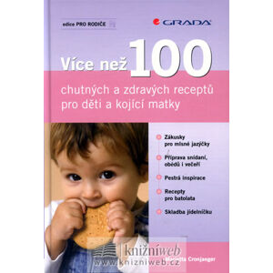 Více než 100 chutných a zdravých receptů pro děti a kojící matky - Cronjaeger Marietta