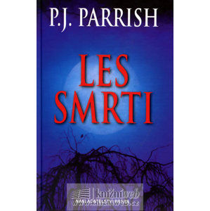Les smrti - Parrish P.J.