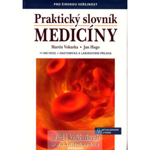 Praktický slovník medicíny - Vokurka Martin, Hugo Jan,