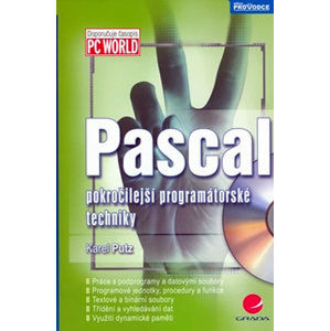 Pascal - pokročilejší programátorské techniky - Putz Karel