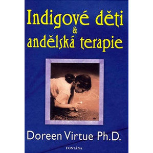 Indigové děti a andělská terapie - Virtue Doreen