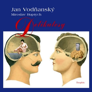 Delikatesy - Vodňanský Jan, Huptych Miroslav