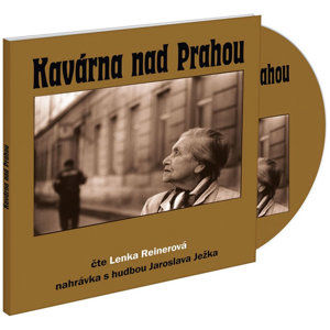 Kavárna nad Prahou - CD - Reinerová Lenka