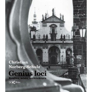 Genius loci - Krajina, místo, architektura - Norberg-Schulz Christian
