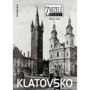 Zmizelé Čechy - Klatovsko - Kříž Martin