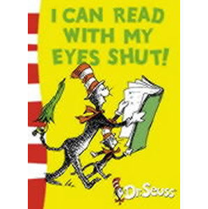 I Can Read with My Eyes Shut - Seuss Dr.