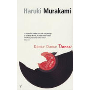 Dance, Dance, Dance - Murakami Haruki