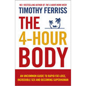 The 4-Hour Body - Ferriss Timothy