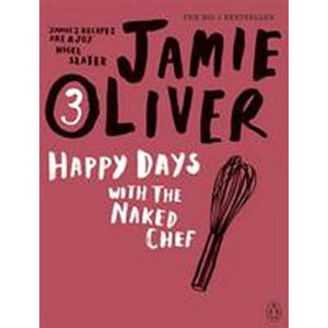 Happy Days with the Naked Chef 3 - Oliver Jamie