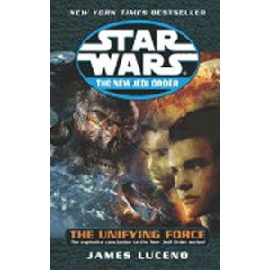 Star Wars: The Unifying Force - Luceno James