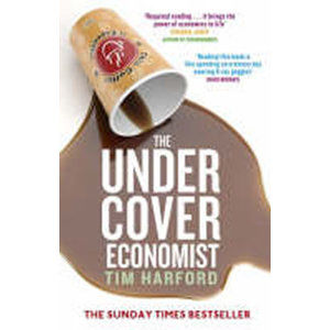 The Undercover Economist - Harford Tim