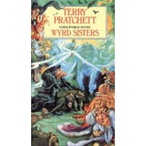 Wyrd Sisters : (Discworld Novel 6) - Pratchett Terry