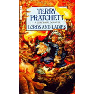 Lords and Ladies : (Discworld Novel 14) - Pratchett Terry
