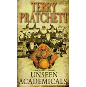 Unseen Academicals : (Discworld Novel 37) - Pratchett Terry