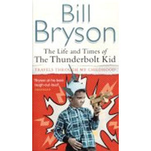 The Life and Times of the Thunderbolt Kid - Bryson Bill