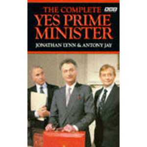 The Complete Yes Prime Minister - Jay Anthony Rupert, Lynn Jonathan,