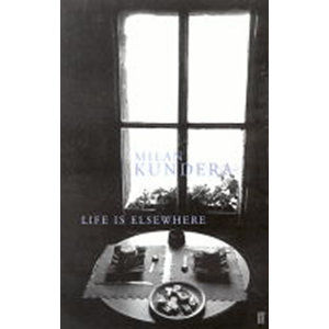 Life is Elsewhere - Kundera Milan