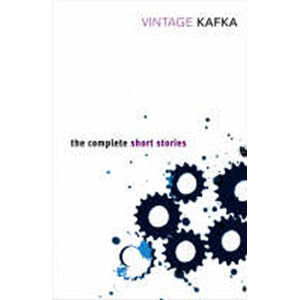 The Complete Short Stories: Franz Kafka - Kafka Franz