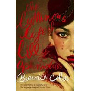 The Luminous Life of Lilly Aphrodite - Colinová Beatrice