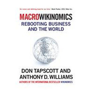 MacroWikinomics : Rebooting Business and the World - Tapscott Don