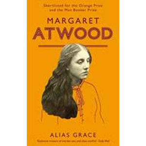 Alias Grace - Atwood Margaret