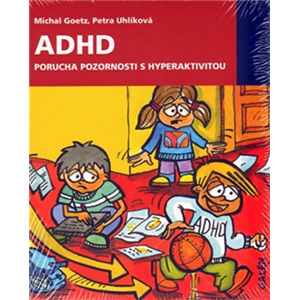 ADHD - Goetz Michal, Uhlíková Petra,