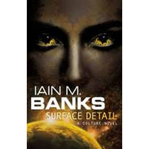 Surface Detail - Banks Iain M.