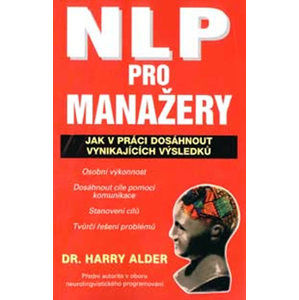 NLP pro manažery - Alder Harry Dr.