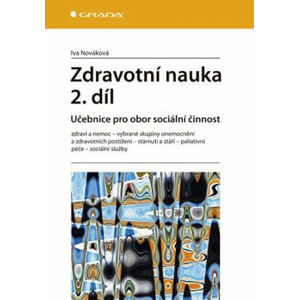 Zdravotní nauka 2. díl -  Učebnice pro obor sociální činnost - Nováková Iva
