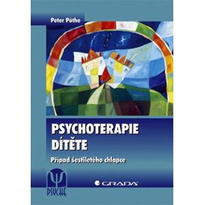 Psychoterapie dítěte - Případ šestileté - Pöthe Peter