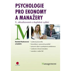 Psychologie pro ekonomy a manažery - 3. vydání - Pauknerová Daniela