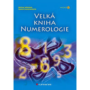 Velká kniha numerologie - Wüstová Editha, Schieferleová Sabine