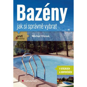 Bazény - jak si správně vybrat - Vlášek Michal