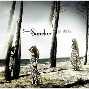 Yvonne Sanchez - My Garden CD - neuveden