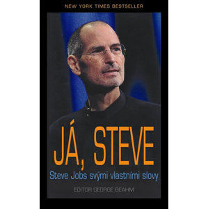 Já, Steve - Steve Jobs vlastními slovy - Beahm George