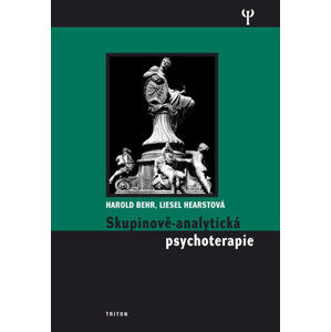 Skupinově-analytická psychoterapie - Behr Harold, Hearstová Liesel
