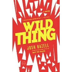 Wild Thing - Bazell Josh