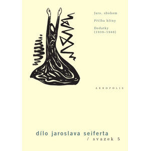 Jaro, sbohem / Přilba hlíny / Dodatky (1939–1948) sv. 5 - Seifert Jaroslav
