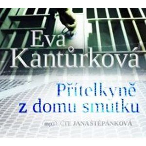 Přítelkyně z domu smutku - CDmp3 - Kantůrková Eva